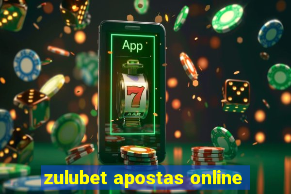 zulubet apostas online